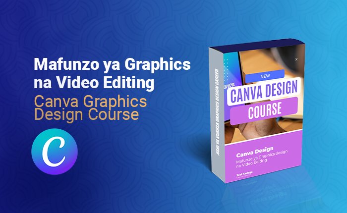 Mafunzo Ya Graphics Design_Canva Design